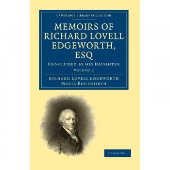 Memorias de Richard Lovell Edgeworth, Esq. - Edición en 2 Volúmenes (Colección Biblioteca de Cambridge - Tecnología)