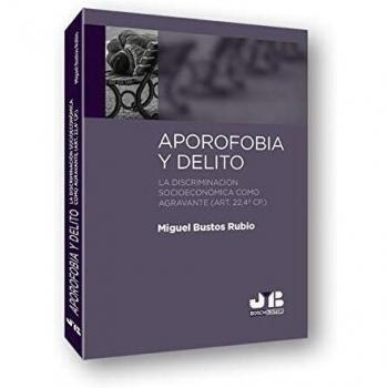Aporofobia y Delito: La discriminación socioeconómica como agravante