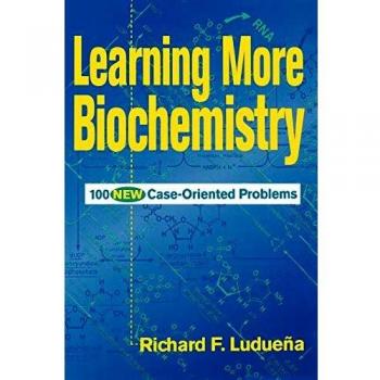 Learning More Biochemistry: 100 New Case–Oriented Problems