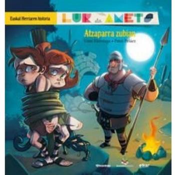 Atzaparra zubian: Lur eta Amets. Euskal Herriaren historia: 2