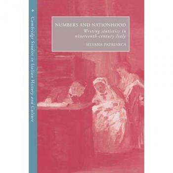 Números y Nacionalidad: Escritura de Estadísticas en la Italia del Siglo XIX (Estudios de Cambridge en Historia y Cultura Italiana)