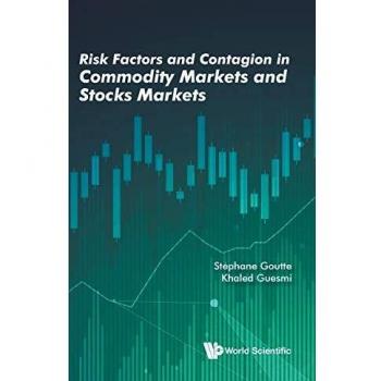 Risk Factors and Contagion in Commodity Markets and Stocks Markets