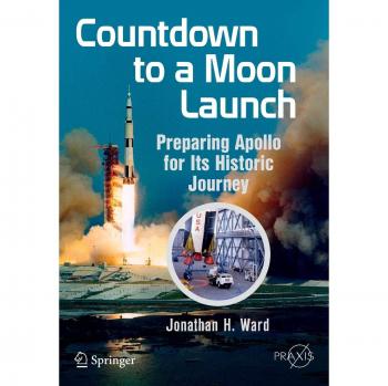Countdown to a Moon Launch: Preparing Apollo for Its Historic Journey by Jonathan H. Ward (Springer Praxis Books)