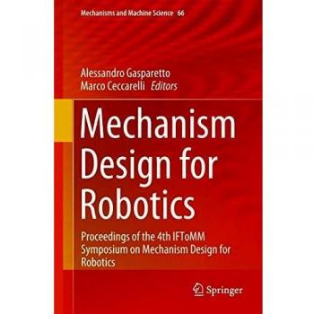 Mechanism Design for Robotics: Proceedings of the 4th IFToMM Symposium on Mechanism Design for Robotics
