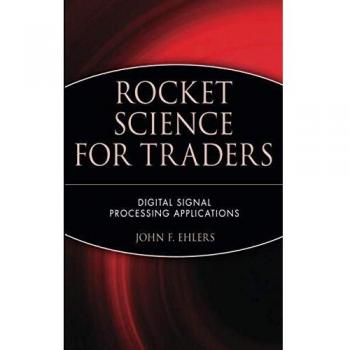 Rocket Science for Traders: Digital Signal Processing Applications: 112