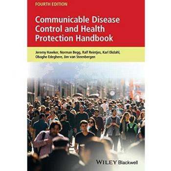 COMMUNICABLE DISEASE CONTROL AND HEALTH PROTECTION HANDBOOK, 4TH EDITION