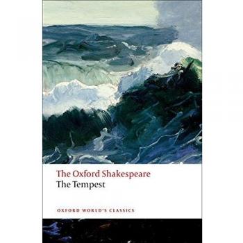 The Tempest: The Oxford Shakespeare: The Oxford Shakespeare the Tempest