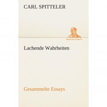 Laughing Truths: Collected Essays (TREDITION CLASSICS)