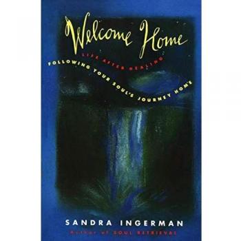 Welcome Home: Following Your Soul's Journey Home