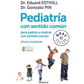 Pediatría con sentido común: para padres y madres con sentido común - Estivill, Eduard; Pin, Gonzalo