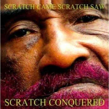 Scratch Came- Scratch Saw-Scratch Conque