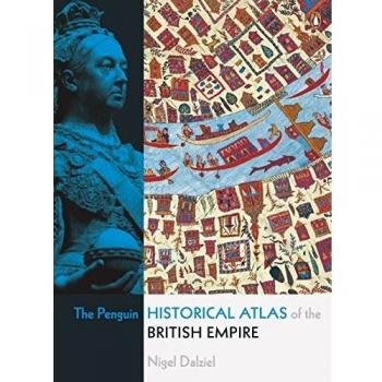 The Penguin Historical Atlas of the British Empire