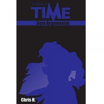 Illusion of Time - Guía Argumental