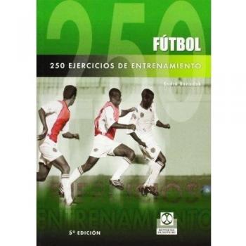 Futbol - 250 Ejercicios de Entrenamiento