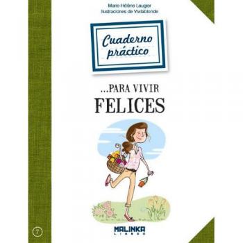 Cuaderno práctico para vivir felices