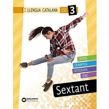 Sextant 3 ESO. Llengua catalana: Novetat