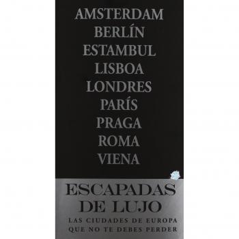 Escapada de Lujo por Europa - Ingelmo, ángel/garcía, Jesús/cabrera, Daniel/mazarrasa, Luis/monreal, Manuel
