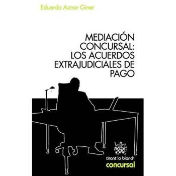 Mediación Concursal: Los Acuerdos Extrajudiciales de Pago