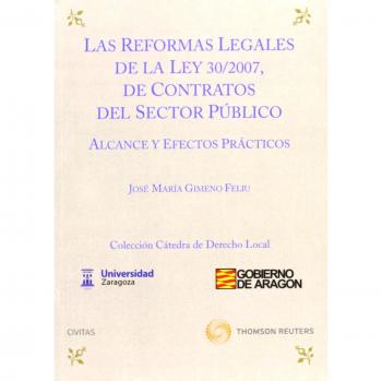 Las reformas legales de la ley 30/2007, de contratos del sector público. - Alcance y efectos prácticos