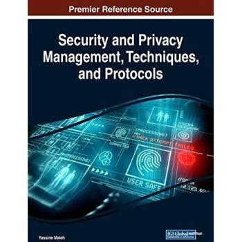 Gestión de Seguridad y Privacidad: Técnicas y Protocolos (Avances en Seguridad de la Información, Privacidad y Ética)