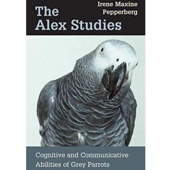 The Alex Studies: Cognitive and Communicative Abilities of Grey Parrots