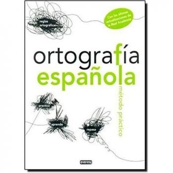 Ortografía Española. Método Práctico