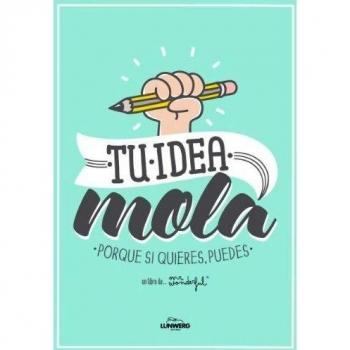 Tu idea mola: Porque si quieres, puedes - Mr. Wonderful