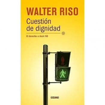 Cuestion de dignidad / Question of Dignity: El derecho a decir no / The Right To Say No