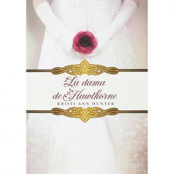 La dama de Hawthorne: Hawthorne House 2 - Kristi Ann Hunter