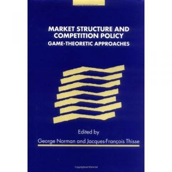 Estructura de Mercado y Política de Competencia: Enfoques Teóricos del Juego (Tapa Dura)
