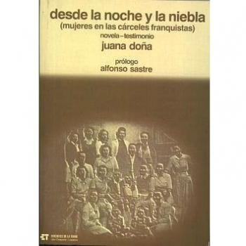 Desde la noche y la niebla. Mujeres en las cárceles franquistas: 2