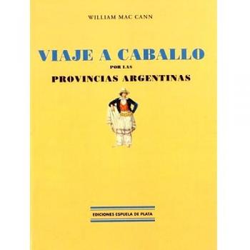 Aventura Ecuestre: Viaje a Caballo por las Provincias Argentinas