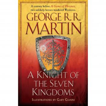 A Knight of the Seven Kingdoms: Songs of Ice and Fire