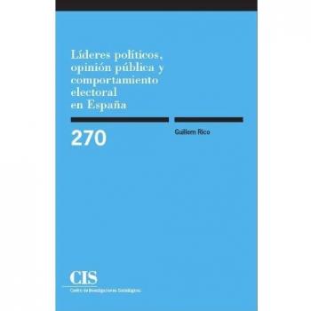 Líderes Políticos, Opinión Pública Y Comportamiento Electoral En España: 270