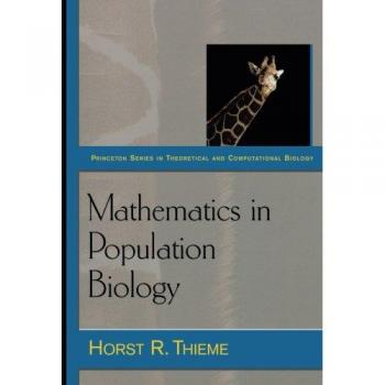 Princeton Series in Theoretical and Computational Biology: Mathematics for Population Biology (Paperback)