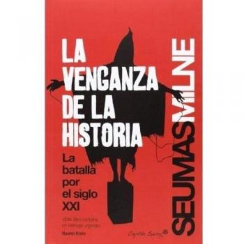 La Venganza De La Historia: La batalla del siglo XXI