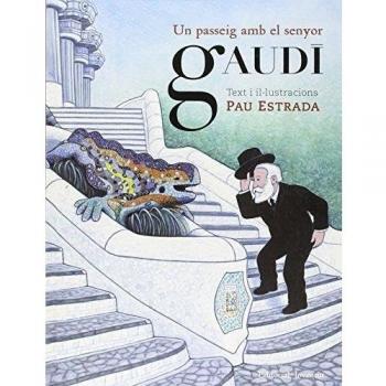 Un passeig amb el senyor Gaudi