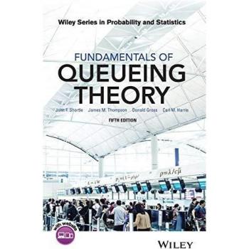 Fundamentals of Queueing Theory: Wiley Hardback Edition