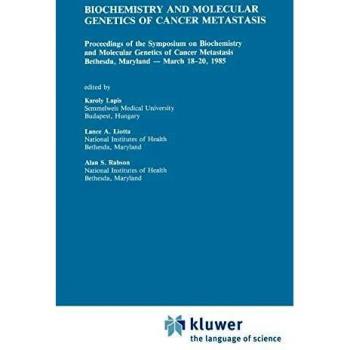 Biochemistry and Molecular Genetics of Cancer Metastasis: Proceedings of the Symposium on Biochemistry and Molecular Genetics of Cancer Metastasis Bet: 41