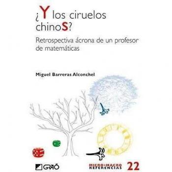 ¿Y los ciruelos chinos?: Restrospectiva ácrona de un profesor de matemáticas: 022