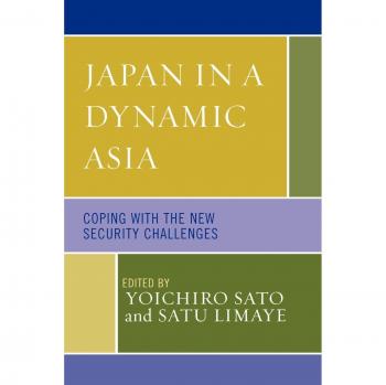 Japan in a Dynamic Asia: Navigating New Security Challenges - Modern Japan Studies Series