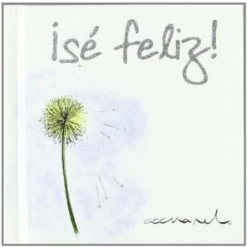 Sé feliz