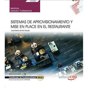 Manual. Sistemas de aprovisionamiento y mise en place en el restaurante - DEL RIO POSADA JESUS MARIA