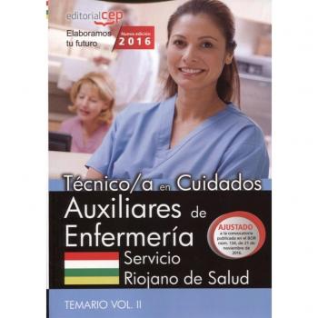 Técnico/a en Cuidados Auxiliares de Enfermería. Servicio Riojano de Salud. Temario Vol. II.