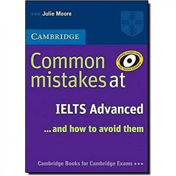 Common Mistakes at IELTS Advanced: ..and how to avoid them