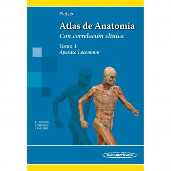 Atlas de anatomia: Aparato Locomotor. Tomo 1