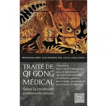 Medical Qi Gong Treatise Volume 4: Traditional Chinese Medicine