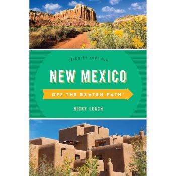 New Mexico Off the Beaten Path®: Discover Your Fun - Travel Guide