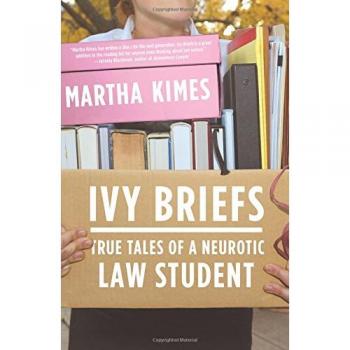 Ivy Briefs: True Tales of a Neurotic Law Student