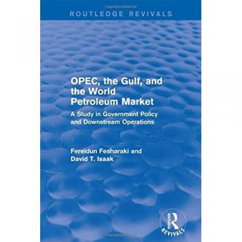 OPEC, the Gulf, and the World Petroleum Market